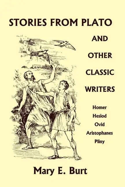 Stories from Plato and Other Classic Writers (Yesterday's Classics) - Paperback