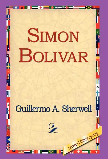 Simon Bolivar - Hardcover