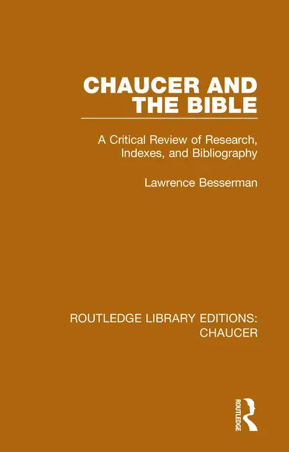 Chaucer and the Bible: A Critical Review of Research, Indexes, and Bibliography - Paperback