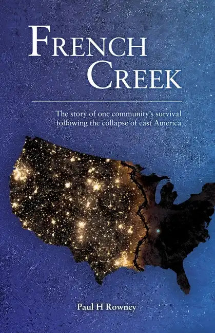 French Creek: The story of one community's survival following the collapse of east America - Paperback