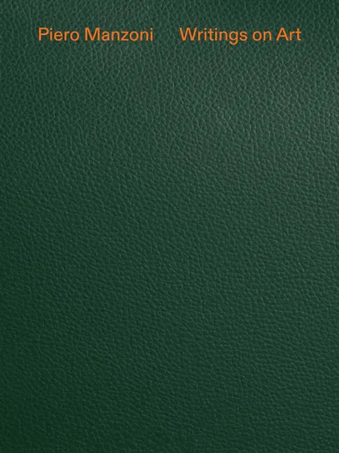 Piero Manzoni: Writings on Art - Hardcover