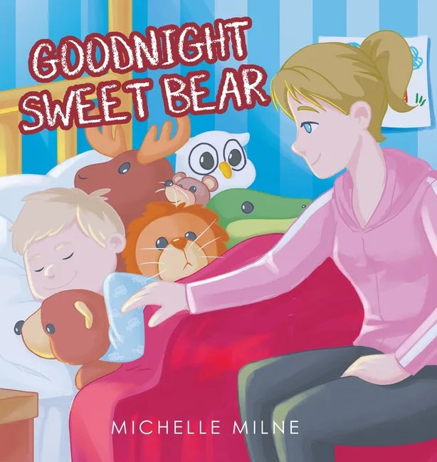 Goodnight Sweet Bear - Hardcover