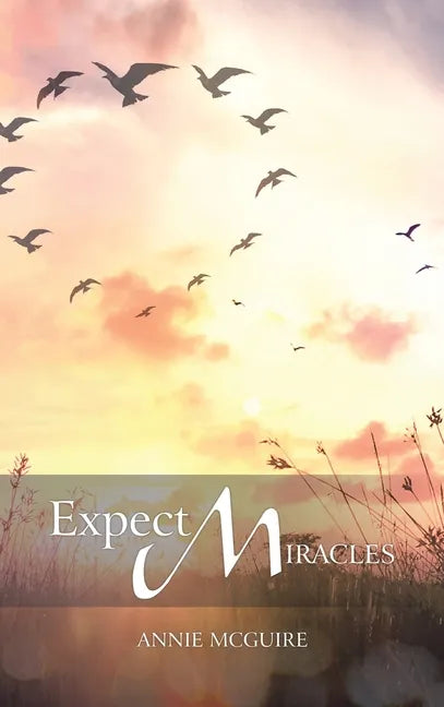 Expect Miracles - Hardcover