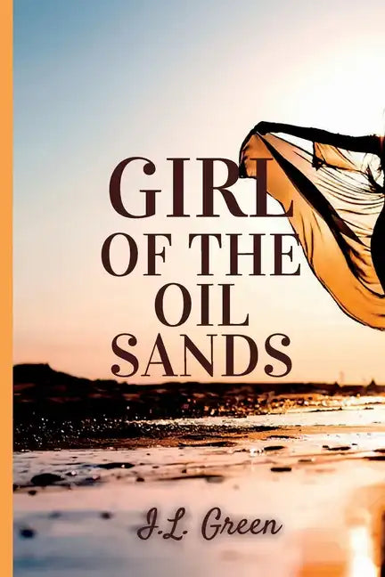 Girl Of The Oil Sands - Paperback