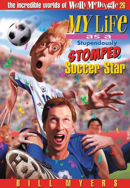 My Life as a Stupendously Stomped Soccer Star: 26 - Paperback