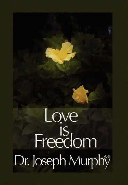 Love Is Freedom - Hardcover
