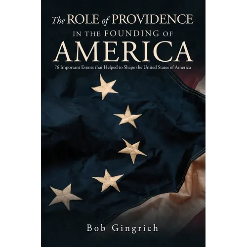 The Role of Providence in the Founding of America - Paperback