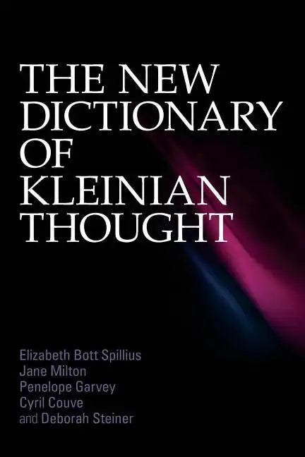 The New Dictionary of Kleinian Thought - Paperback