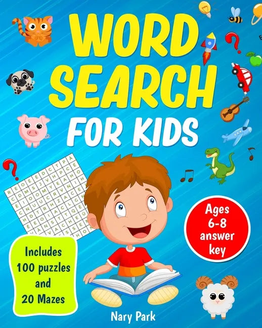 Word Search: for kids Includes 100 Puzzles and 20 Mazes Ages 6-8 - Paperback