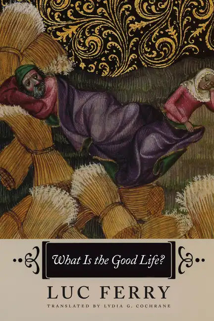 What Is the Good Life? - Paperback