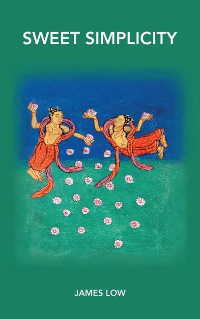 Sweet simplicity: Mahamudra doha songs - Hardcover