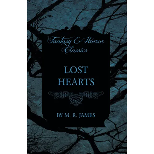 Lost Hearts (Fantasy and Horror Classics) - Paperback