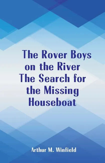 The Rover Boys on the River The Search for the Missing Houseboat - Paperback
