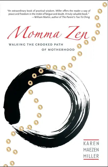 Momma Zen: Walking the Crooked Path of Motherhood - Paperback