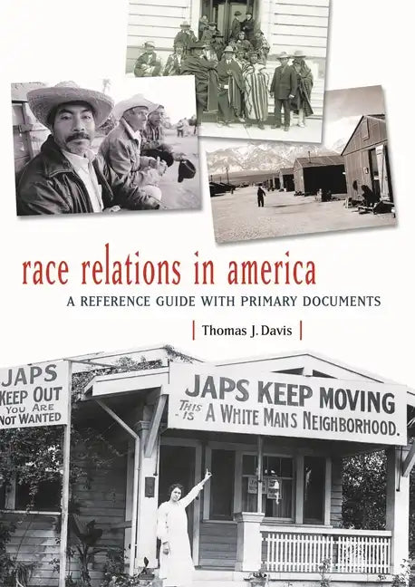 Race Relations in America: A Reference Guide with Primary Documents - Hardcover