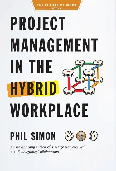 Project Management in the Hybrid Workplace - Hardcover
