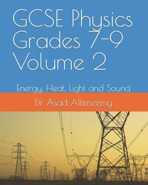 GCSE Physics Grades 7-9 Volume 2: Energy, Heat, Light and Sound - Paperback