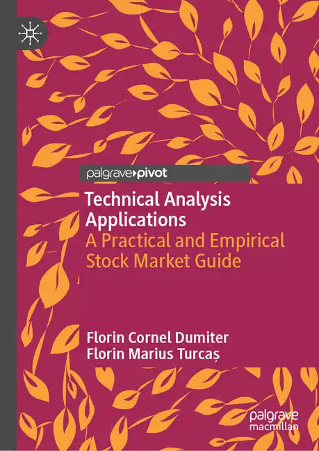 Technical Analysis Applications: A Practical and Empirical Stock Market Guide - Hardcover
