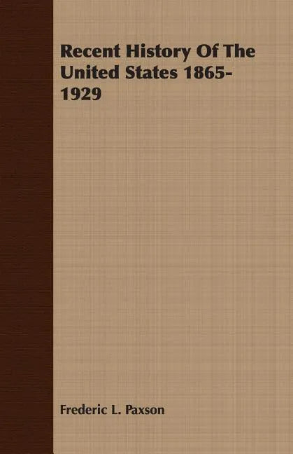 Recent History Of The United States 1865-1929 - Paperback