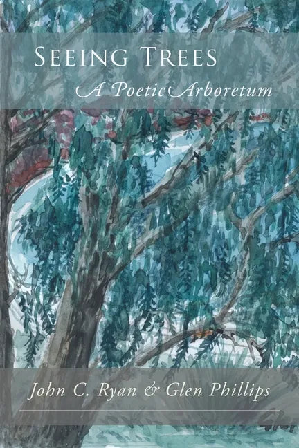 Seeing Trees: A Poetic Arboretum - Paperback