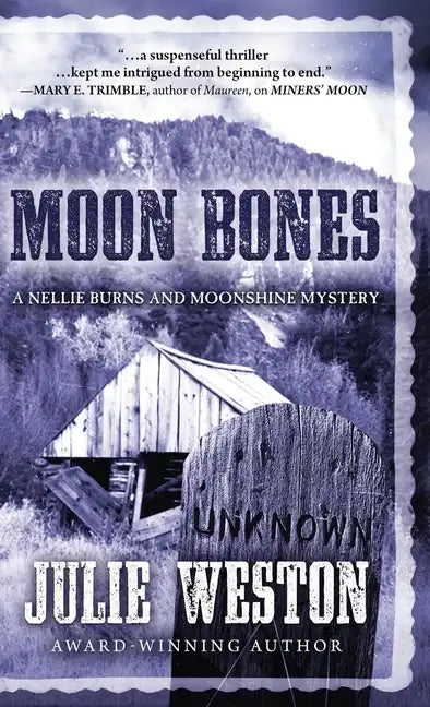 Moon Bones: A Nellie Burns and Moonshine Mystery - Hardcover