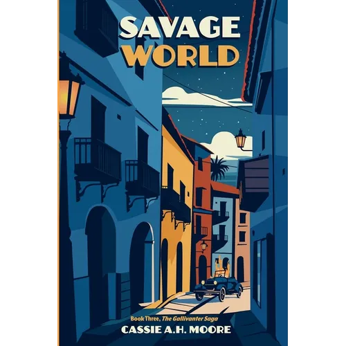 Savage World: Book Three, The Gallivanter Saga - Paperback