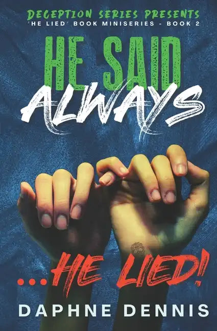 He Said Always... He Lied!: Part of the He Lied miniseries - Paperback