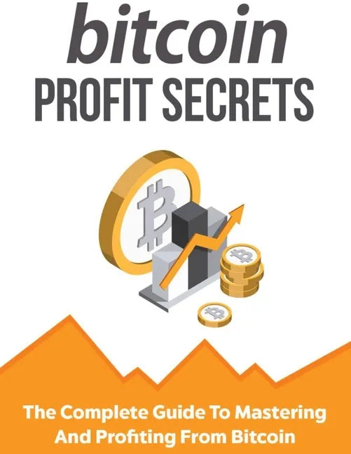 Bitcoin Profit Secrets - Paperback