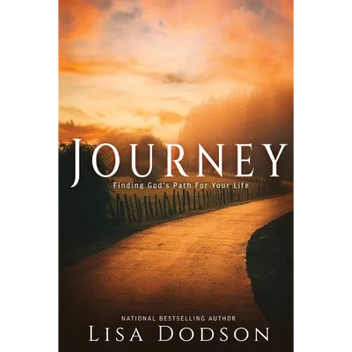 Journey: Finding God's Path For Your Life - Paperback