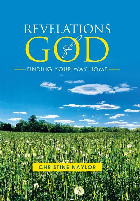 Revelations of God: Finding Your Way Home - Hardcover