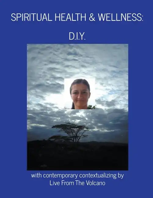 Spiritual Health & Wellness: "D.I.Y." - Paperback