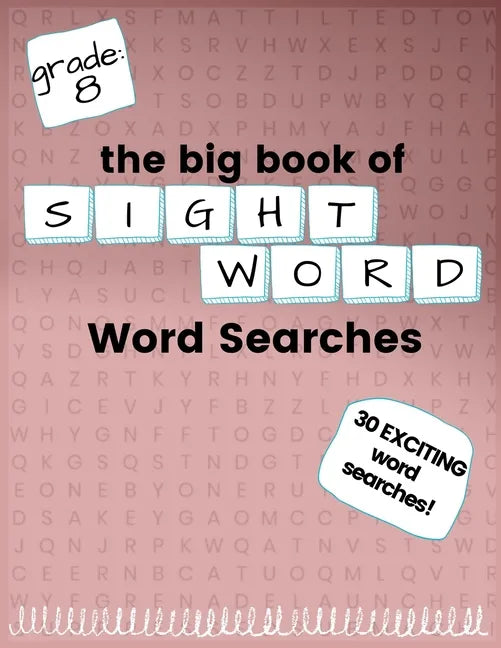 The Big Book of EIGHTH GRADE "Sight Word" Word Searches: "Sight Word" word search workbook for kids! Education is FUN! - Paperback