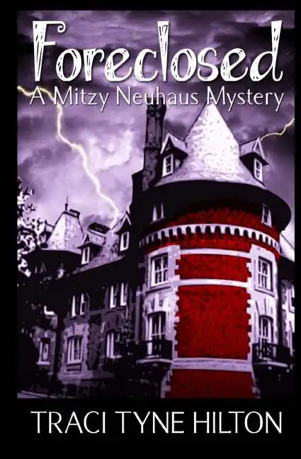 Foreclosed: A Mitzy Neuhaus Mystery - Paperback