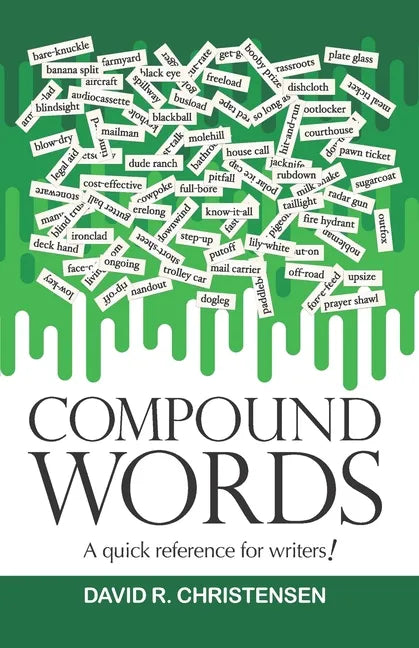Compound Words: A quick reference for writers! - Paperback