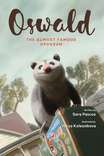 Oswald, the Almost Famous Opossum - Paperback