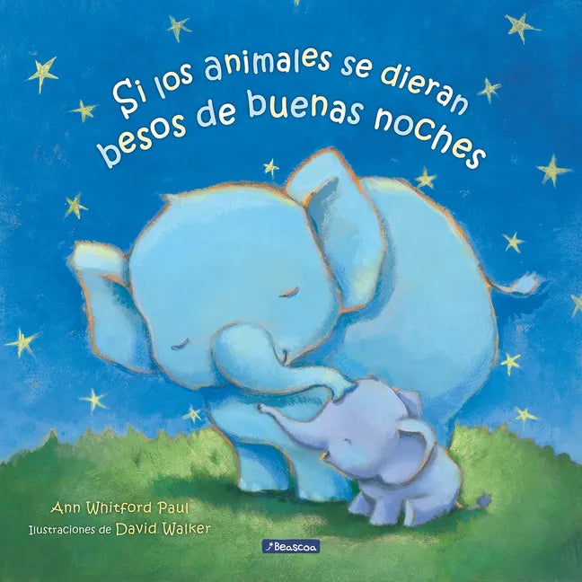 Si Los Animales Se Dieran Besos de Buenas Noches / If Animals Kissed Good Night - Paperback