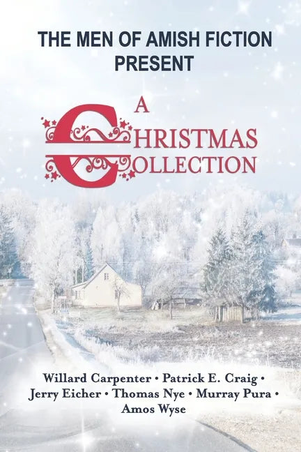 The Men of Amish Fiction Present A Christmas Collection - Paperback