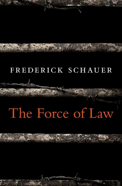 The Force of Law - Hardcover