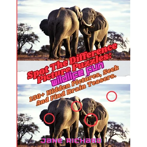 Spot The Difference Picture Puzzles: Wildlife Fun.: 150+ Hidden Picrures, Seek And Find Brain Teasers. - Paperback