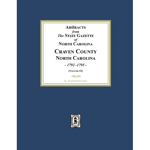 Abstracts from the State Gazette of North Carolina, 1792-1795, Volume #2 - Paperback