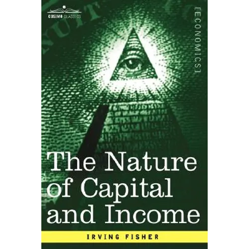 The Nature of Capital and Income - Paperback