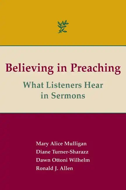 Believing in Preaching: What Listeners Hear in Sermons - Paperback