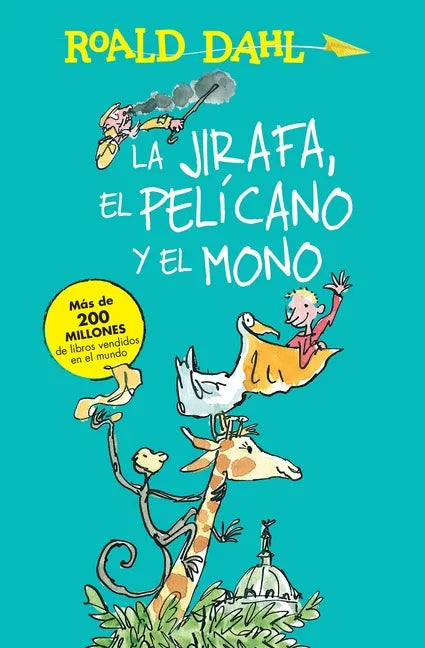 La Jirafa, El Pelicano Y El Mono / The Giraffe and the Pelly and Me - Paperback