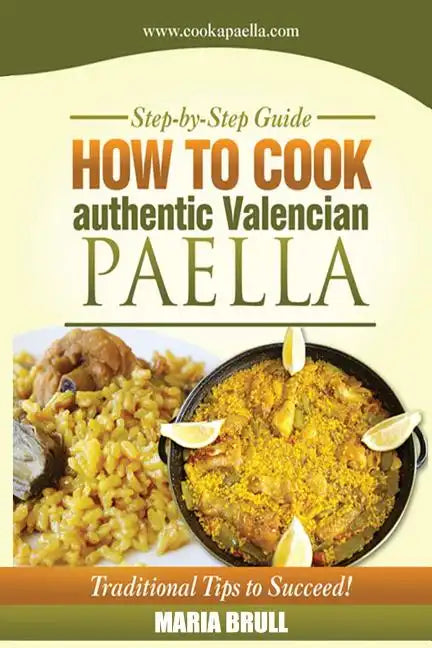 How To Cook Authentic Valencian Paella - Paperback