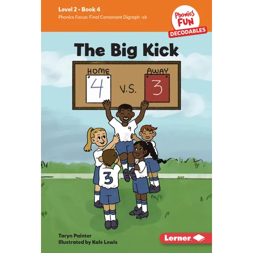 The Big Kick: Book 4 - Library Binding