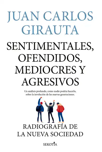 Sentimentales, Ofendidos, Mediocres Y a - Paperback