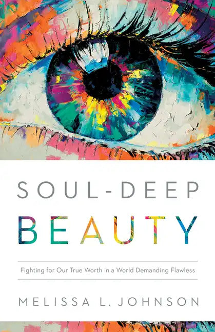 Soul-Deep Beauty - Hardcover