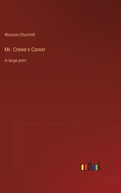 Mr. Crewe's Career: in large print - Hardcover