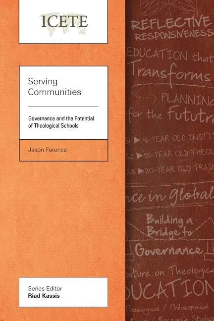 Serving Communities: Governance and the Potential of Theological Schools - Paperback