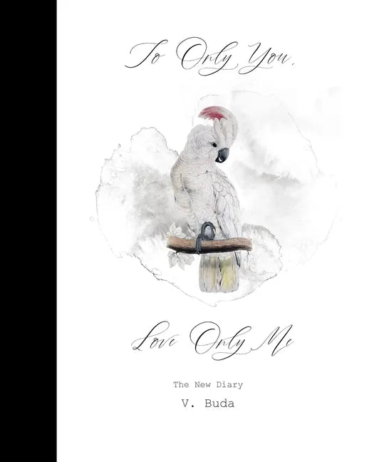 To Only You, Love Only Me: The New Diary - Paperback